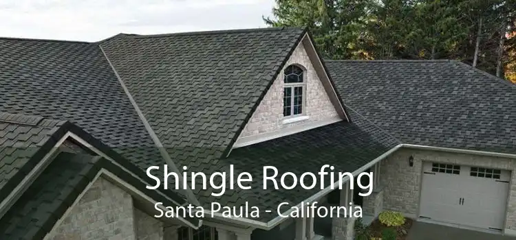 Shingle Roofing Santa Paula - California